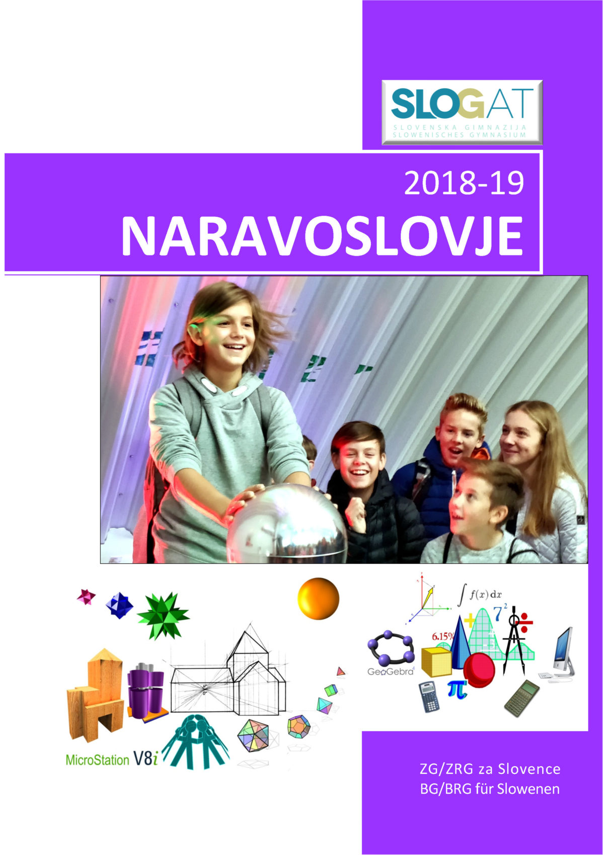 Celovec Izšla je brošura Naravoslovje na Zvezni gimnaziji in zvezni realni gimnaziji za Slovence v Celovcu, šolsko leto 2018/19, izdala jo je delovna skupnost za naravoslovne predmete.  Celovec Na 252 […]