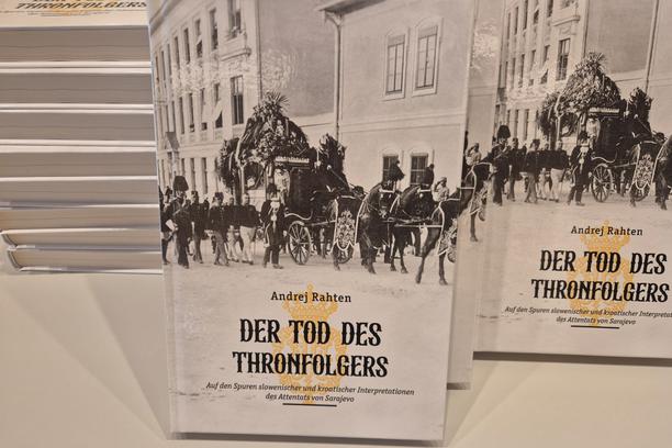 Predstavitev knjige: Andrej Rahten »Der Tod des Thronfolgers«